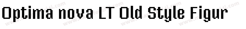 Optima nova LT Old Style Figure Med字体转换